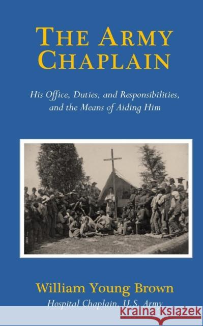 The Army Chaplain William Young Brown 9781934788004 Sparks Media