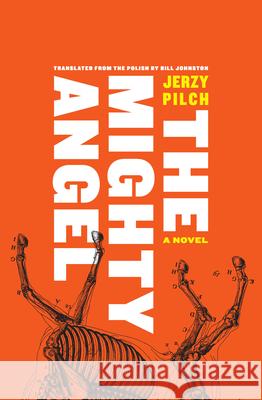 The Mighty Angel Pilch Jerzy 9781934824085