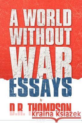 A World Without War Donald Thompson Michael Neff 9781934832141