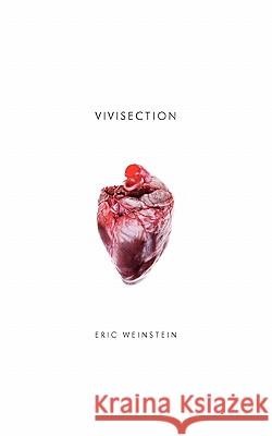 Vivisection Eric Weinstein 9781934832257 New Michigan Press
