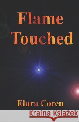 Flame Touched Elura Coren 9781934837276