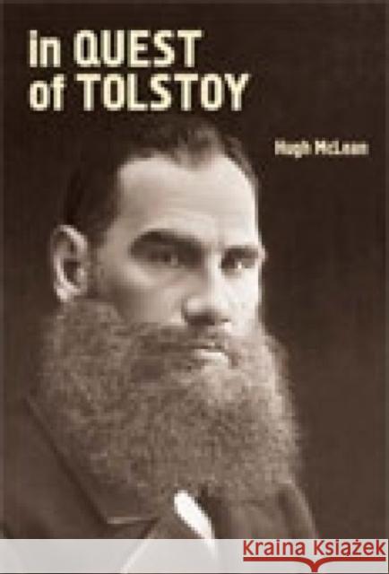 In Quest of Tolstoy Hugh Mclean 9781934843024