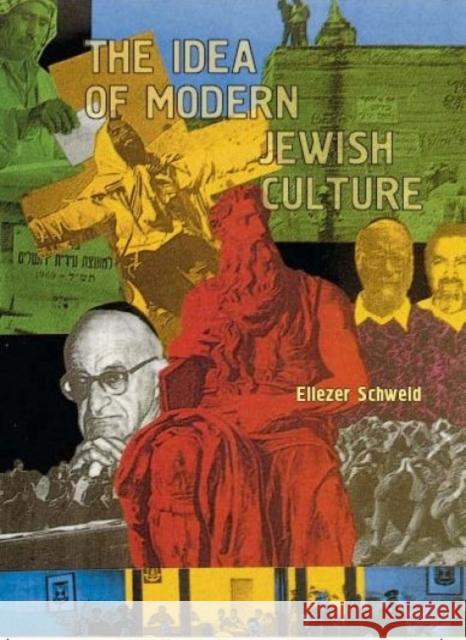 The Idea of Modern Jewish Culture Eliezer Schweid 9781934843055 ACADEMIC STUDIES PRESS