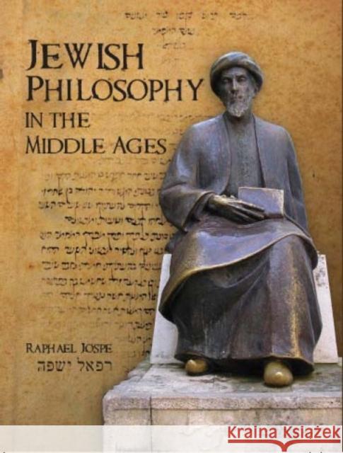 Jewish Philosophy in the Middle Ages Raphael Jospe 9781934843093 ACADEMIC STUDIES PRESS