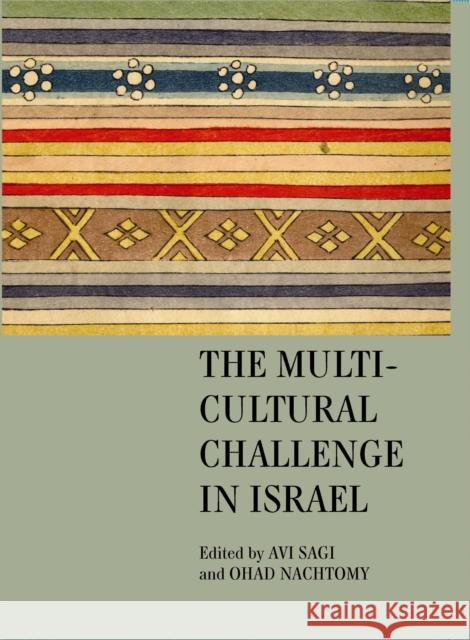 The Multicultural Challenge in Israel  9781934843499 ACADEMIC STUDIES PRESS