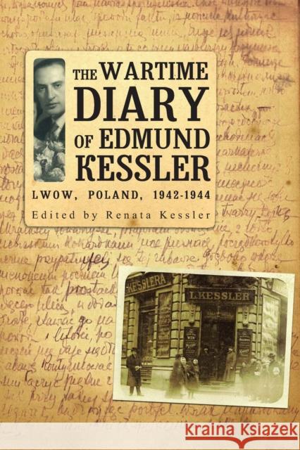 The Wartime Diary of Edmund Kessler Kessler Edmund 9781934843987