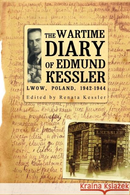 The Wartime Diary of Edmund Kessler Kessler Edmund 9781934843994