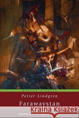 Farawaystan Petter Lindgren Lars Ahlstroem 9781934851142 Marick Press