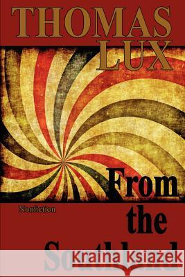 From the Southland Thomas Lux 9781934851371 Marick Press