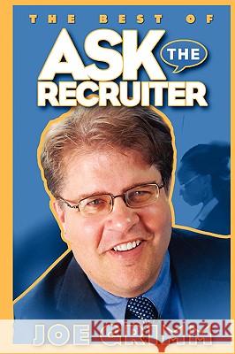 Ask The Recruiter Grimm, Joe 9781934879047 David Crumm Media, LLC