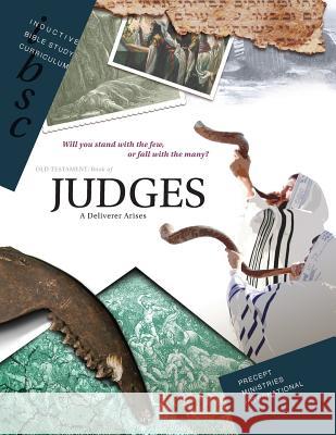 Judges: A Deliverer Arises Precept Ministries International 9781934884058