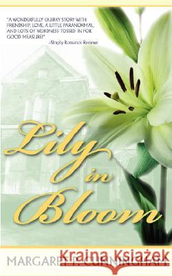 Lily in Bloom Margaret P. Cunningham 9781934912027 Black Lyon Publishing