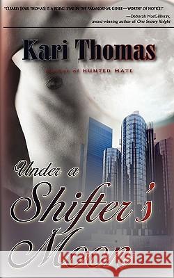 Under a Shifter's Moon Kari Thomas 9781934912218