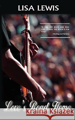 Love's Road Home Lisa Lewis 9781934912256 Black Lyon Publishing