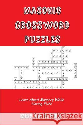 Masonic Crossword Puzzles Michael R. Poll 9781934935071
