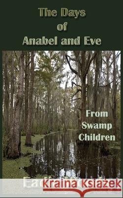 The Days of Anabel and Eve Eadie Woods 9781934947654