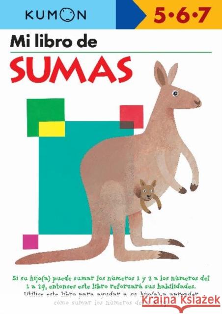 Mi Libro de Sumas Kumon 9781934968864 Kumon Publishing North America