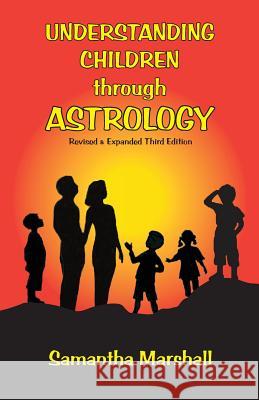 Understanding Children Through Astrology Samantha Marshall 9781934976418