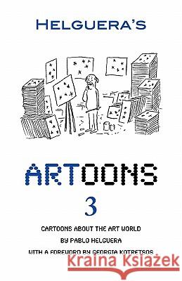 Artoons. Volume 3 Pablo Helguera, Georgia Kotretsos 9781934978498 Jorge Pinto Books