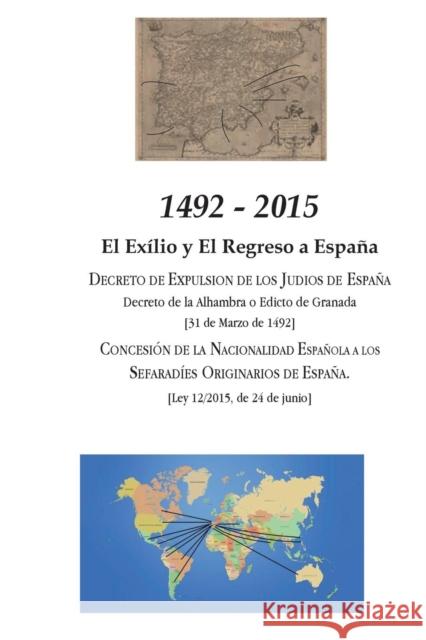 1492 - 2015: El Exilio y El Regreso a España Celia Prados García, Ramón García Gómez, Jorge Pinto Mazal 9781934978665
