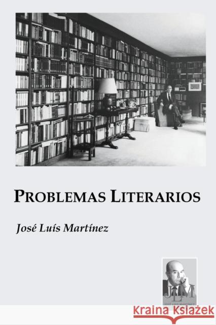 Problemas Literarios Jose Luis Martinez Jose Luis Martine 9781934978764 Jorge Pinto Books