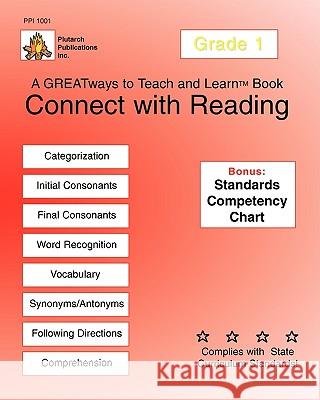 Connect With Reading Grade 1: Greatways To Teach And Learn Desanti, Sr. Roger 9781934990025 Plutarch Publications Inc.