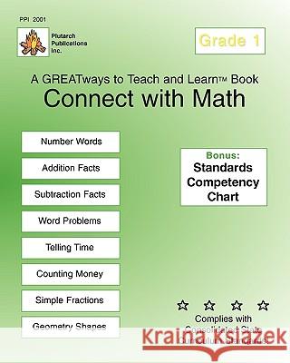 Connect With Math Grade 1: Greatways To Teach And Learn Desanti, Sr. Roger 9781934990056 Plutarch Publications Inc.