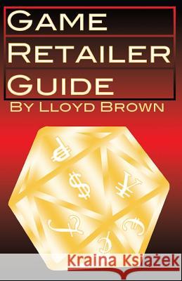Game Retailer Guide Lloyd Brown 9781935050186