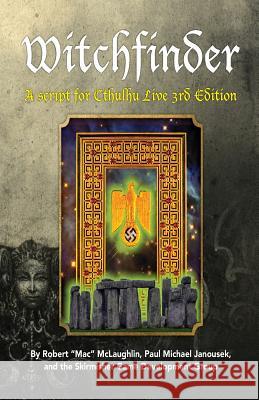 WitchFinder: A Script for Cthulhu Live 3rd Edition Janousek, Paul Michael 9781935050490 Skirmisher Publishing