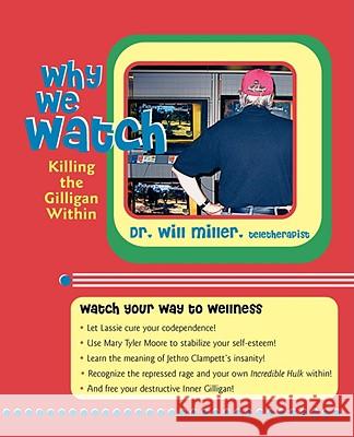 Why We Watch Will Miller 9781935052012 