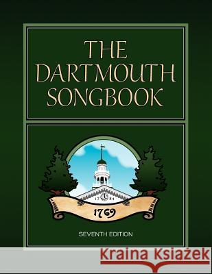 The Dartmouth Songbook Louis Burkot Evan Ross 9781935052623 White River Press