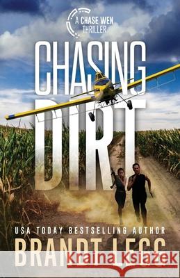 Chasing Dirt Brandt Legg 9781935070559 Laughing Rain