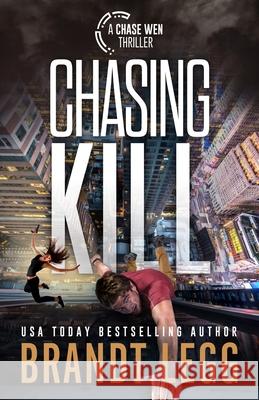 Chasing Kill Brandt Legg 9781935070610 Laughing Rain