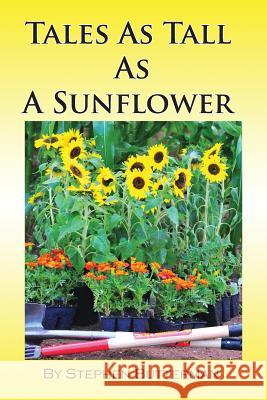 Tales as Tall as a Sunflower Butterman, Stephen 9781935118749