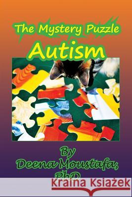 The Mystery Puzzle--Autism Deena Moustafa 9781935118923 Bellissima Publishing