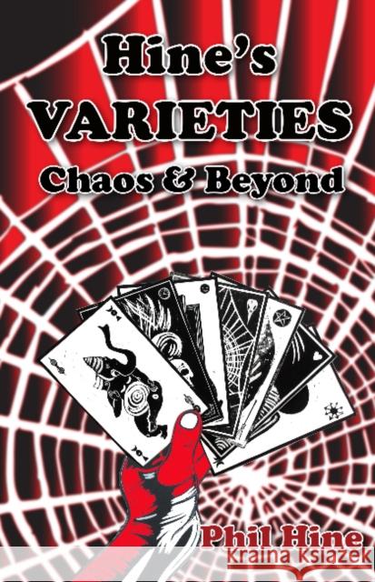 Hine's Varieties: Chaos & Beyond Phil Hine, David Southwell 9781935150763