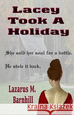 Lacey Took A Holiday Barnhill, Lazarus M. 9781935171119 Second Wind Publishing, LLC