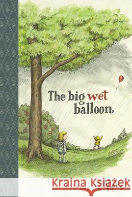 The Big Wet Balloon: Toon Level 2 Liniers                                  Ricardo Liniers Ricardo Liniers 9781935179320