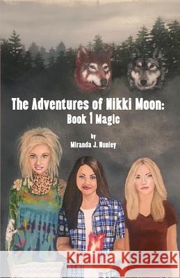 Adventures of Nikki Moon: Book 1 Magic Miranda Jovell Nunley Sarah Sents Cook Karen Paul Stone 9781935186854