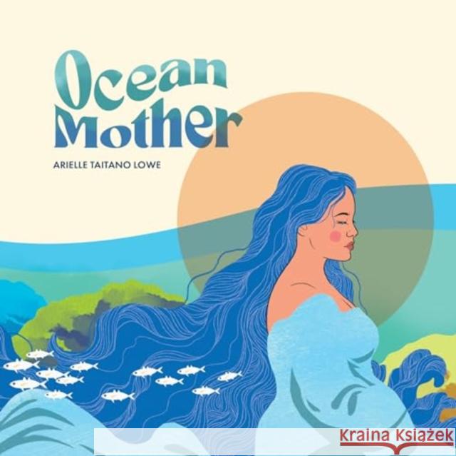 Ocean Mother Arielle Taitano Lowe 9781935198864 University of Guam Press