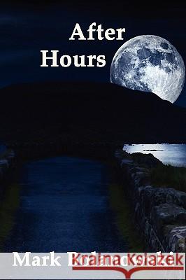 After Hours Mark Bolanowski 9781935199021