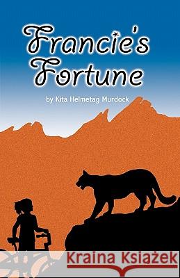 Francie's Fortune Kita Murdock 9781935199090