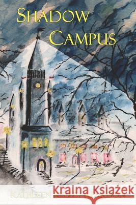 Shadow Campus Kathleen Kelley Reardon 9781935199175 Blue Mustang Press