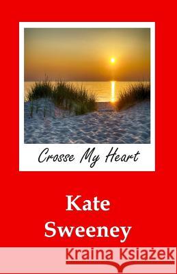 Crosse My Heart Kate Sweeney 9781935216735 Intaglio Publications