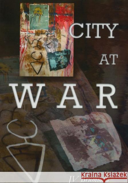 City at War J. V. Brummels 9781935218074 Backwaters Press