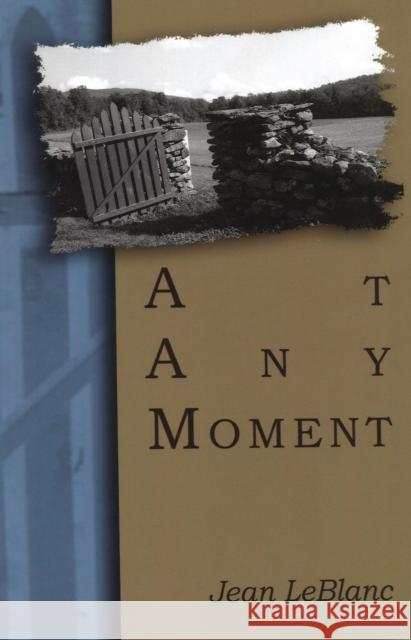 At Any Moment Jean LeBlanc 9781935218111 Backwaters Press