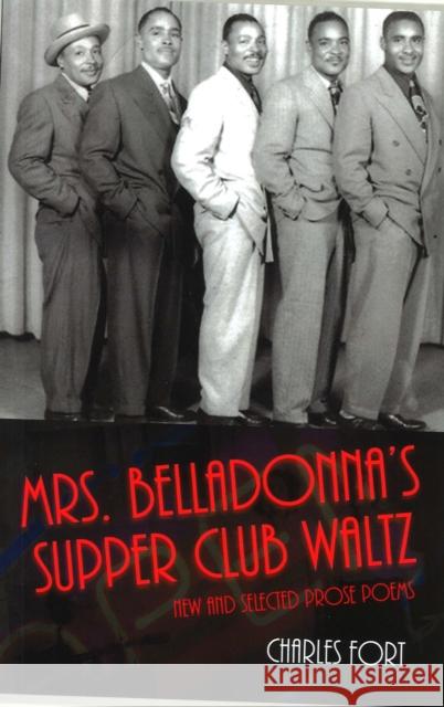 Mrs. Belladonna's Supper Club Waltz Charles Fort 9781935218906 Backwaters Press