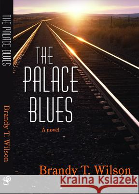 The Palace Blues Brandy T Wilson 9781935226741