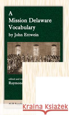 A Mission Delaware Vocabulary John Ettwein 9781935228127 Evolution Publishing & Manufacturing