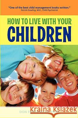 How to Live with Your Children Don Fontenelle 9781935235019